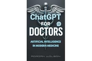 ChatGPT for Doctors: AI in Modern Medicine