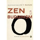 Zen Buddhism: Selected Writings of D. T. Suzuki