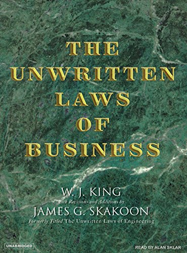 The Unwritten Laws Of Business King W J Skakoon James G Sklar Alan 9781400153466 Amazon Com Books