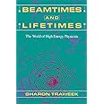 Beamtimes and Lifetimes: The World of High Energy Physicists