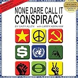 None Dare Call It Conspiracy