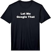 Mens Let me Google that Performance T-Shirt