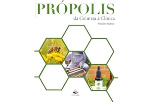 Própolis: da Colmeia à Clínica (Portuguese Edition)