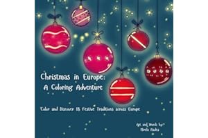 Christmas in Europe: A Coloring Adventure: Color and Discover 18 Festive Traditions Across Europe