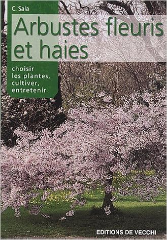 Amazonfr Les Arbustes Fleuris Et Les Haies C Sala