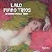 Lalo: Piano Trios Nos.1, 2 & 3
