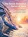 The Seven Elemental Forces of Huna: Practices for Tapping into the Energies of Nature from the Hawai by Susanne Weikl
