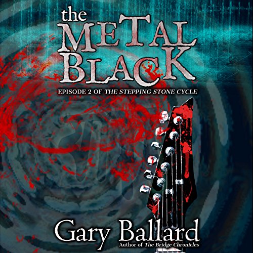 The Metal Black: The Stepping Stone Cycle, Book 2