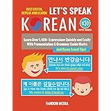 Let's Speak Korean: Learn Over 1,400+ Expressions Quickly and Easily With Pronunciation & Grammar Guide Marks - Just Listen,