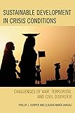Sustainable Development in Crisis Conditions: Challenges of War, Terrorism, and Civil Disorder