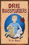 Drie Baasspeurders (Afrikaans Edition)