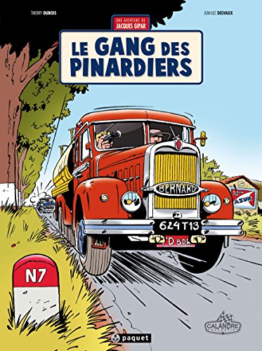 Une aventure de Jacques Gipar, Tome 1 : Le gang des pinardiers by Thierry Dubois, Jean-Luc Delvaux
