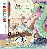 Mes p'tits contes/Mes p'tits mythes: Jason et la toison d'or (French Edition) by 