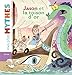 Mes p'tits contes/Mes p'tits mythes: Jason et la toison d'or (French Edition) by 