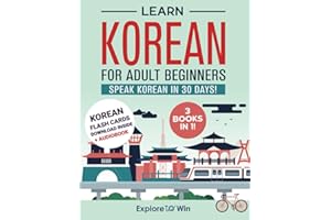 Learn Korean for Adult Beginners: 3 Books in 1: Speak Korean In 30 Days!