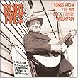 Songs from the Big Rock Candy Mountain