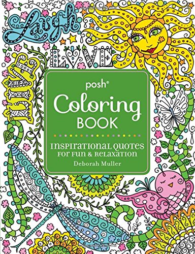 Download Posh Adult Coloring Book: Inspirational Quotes for Fun & Relaxation: Deborah Muller (Posh Coloring Books) Download Posh Adult Coloring Book: Inspirational Quotes for Fun & Relaxation: Deborah Muller (Posh Coloring Books)