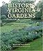 Historic Virginia Gardens: Preservation Work of The Garden Club of Virginia, 1975-2007 by 