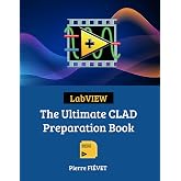 LabVIEW - The Ultimate CLAD Preparation Book (The LabVIEW Certification Series)