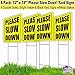 4 Pack 12x18 Please Slow Down Lawn Signs with H-stakes