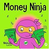Money Ninja: A Children's Book About Saving, Investing, and Donating (Ninja Life Hacks)