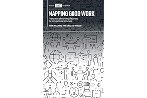 Mapping Good Work: The Quality of Working Life Across the Occupational Structure