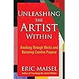 Unleashing the Artist Within: Breaking through Blocks and Restoring Creative Purpose