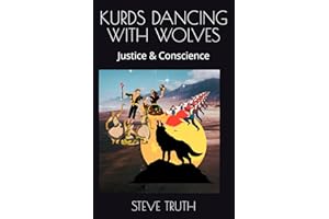 KURDS DANCING WITH WOLVES: Justice & Conscience
