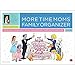 More Time Moms 2019 Family Organizer Wall Calendar (Sept 2018 to Dec 2019) - Organization System For Busy Families - With Stickers For Chores, Rewards, Appointments, And Reminders