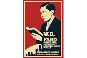 W. D. Fard: The Man, Myth, and Mystery Behind the Nation of Islam