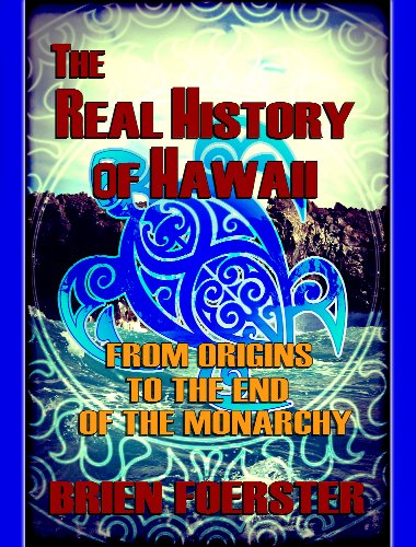 Hawaii From Origins To The End Of The Monarchy - 