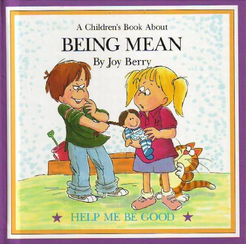 A Children's Book About Being Mean (Help Me Be Good) Board book – 1988