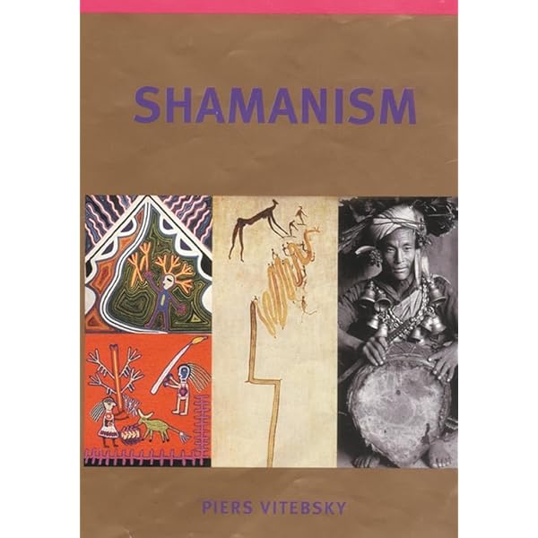 The Shaman: Voyages of the Soul: Trance, Ecstasy and Healing