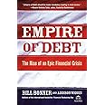 Empire of Debt: The Rise of an Epic Financial Crisis (Agora Series)