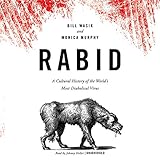 Image de Rabid: A Cultural History of the World’s Most Diabolical Virus