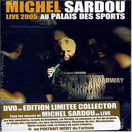 Sardou, Michel - Live 2005 Au Palais Des Sports - Edition Limitée
