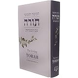 The Living Torah : The Five Books of Moses and the Haftarot - A New Translation Based on Traditional Jewish Sources, with not