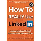 How To REALLY Use LinkedIn: Implementing Social Selling & Social Recruiting Projects At Scale