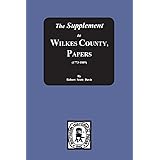 The Supplement to: The Wilkes County Papers, 1773-1889