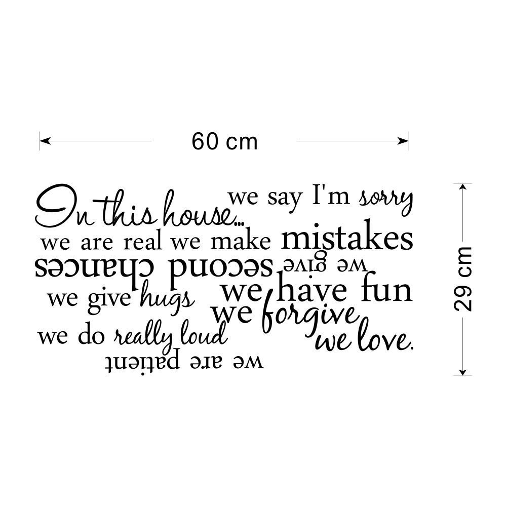 Newsee Decals In This House we Are Real We Make Mistakes We Say I Newsee Decals In This House we Are Real We Make Mistakes We Say I m Sorry We Give Second Chances We Have Fun We Give Hugs We Forgive We Do Really Loud We