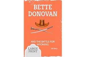 BETTE DONOVAN: And the Battle for Wyoming