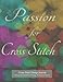 Cross Stitch Design Journal 160 Pages for Needlework Planning - 10 Squares to the Inch: Passion for by Spicy Journals