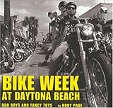 Bike Week at Daytona Beach: Bad Boys and Fancy Toys by 
