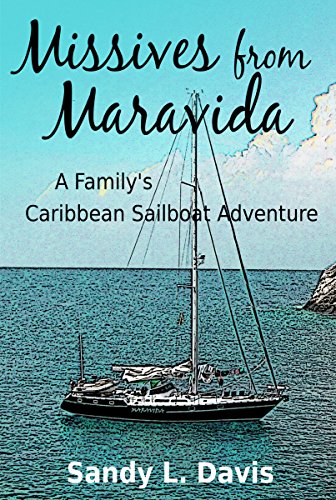 READ Missives from Maravida: A Family's Caribbean Sailboat Adventure E.P.U.B