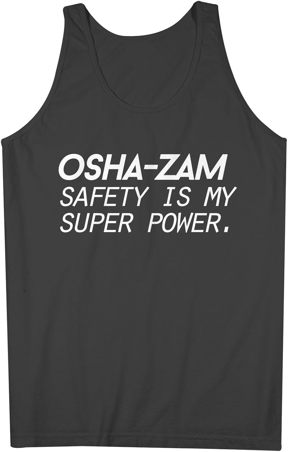 Osha Zam Safety Is My Super Power Tank Top Sleeveless Shirt 9962