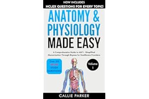 Anatomy & Physiology Made Easy, Vol 1: A Nursing Student's Guide to A&P: Quick and Effective Memorization Through Rhymes (Med