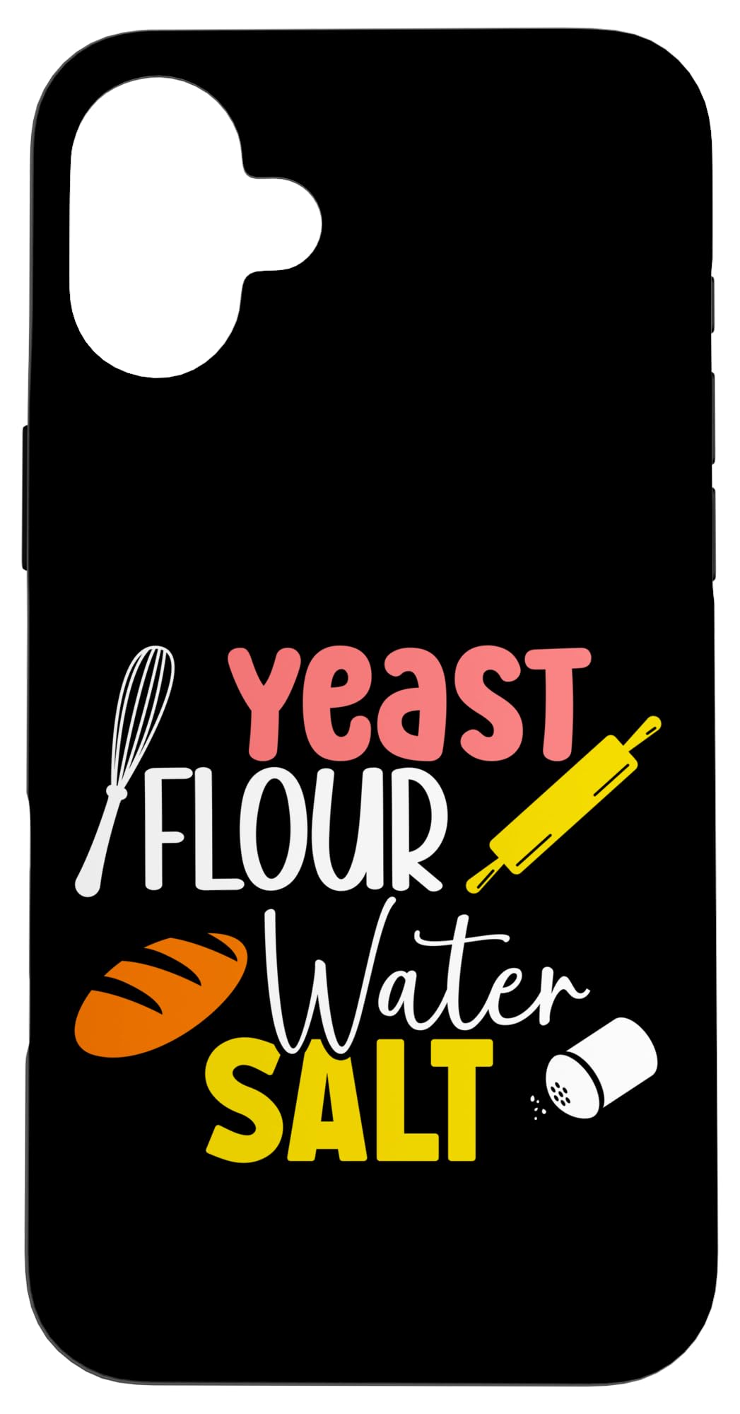 iPhone 16 Plus Bake Baking Bread Flour Yeast Flour Water Salt Case