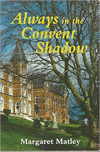 Always in the convent shadow