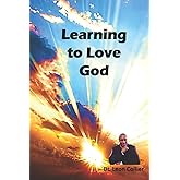 Learning to love God