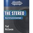 Audiophile's Guide: The Stereo (The Audiophile's Guide)